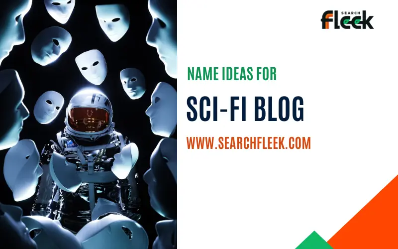 Sci-Fi Blog Name Ideas