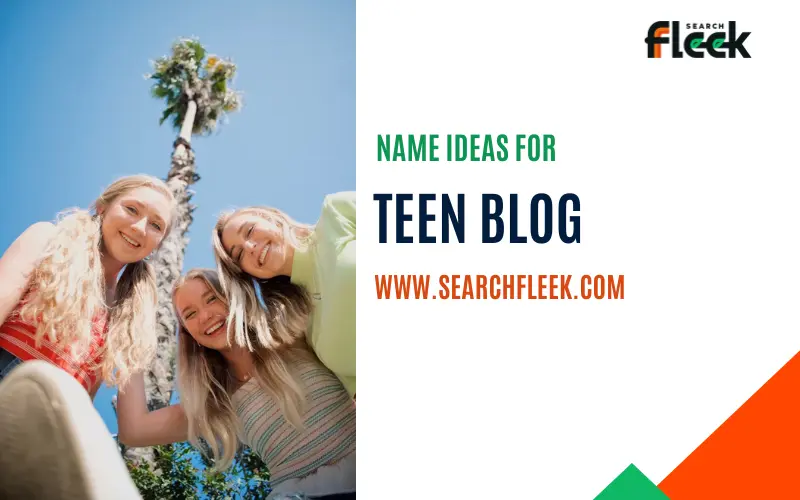 Teen Blog Name Ideas