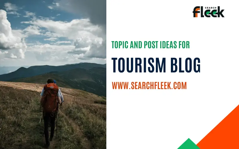 Tourism Blog Topic Ideas