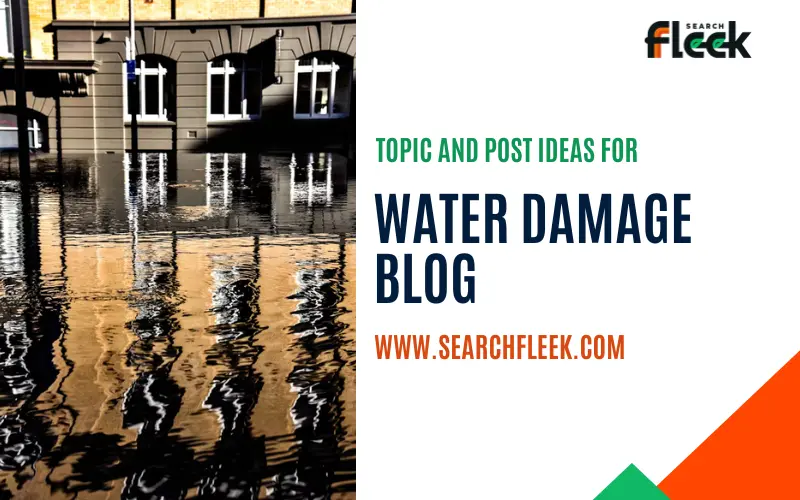 Water Damage Blog Topic Ideas