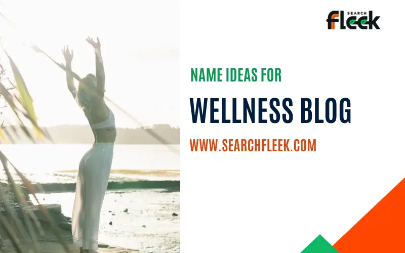 Wellness Blog Name Ideas