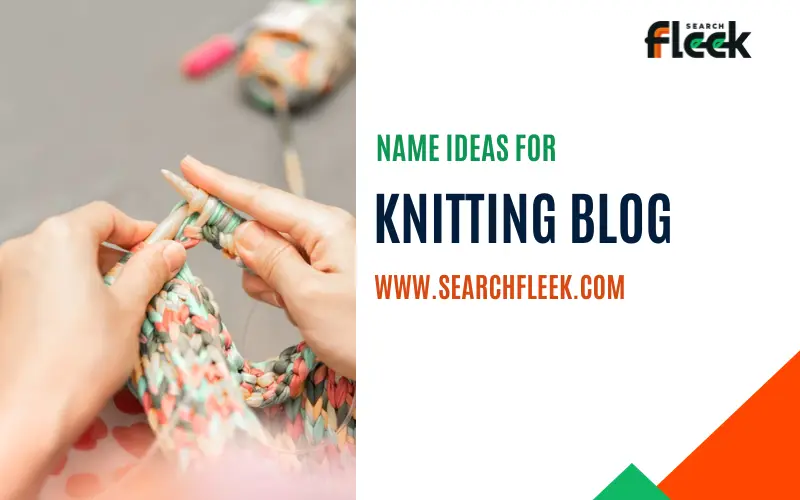 Knitting Blog Name Ideas