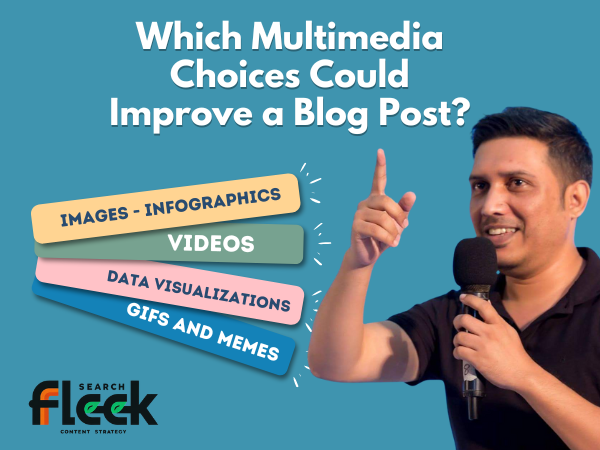 Which Multimedia Choices Could Improve a Blog Post?