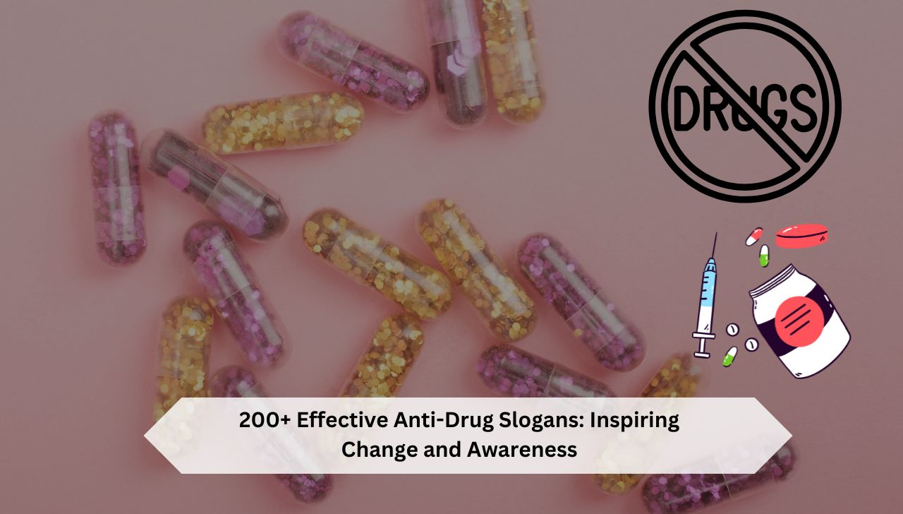 200+ Effective Anti-Drug Slogans: Inspiring Change and Awareness
