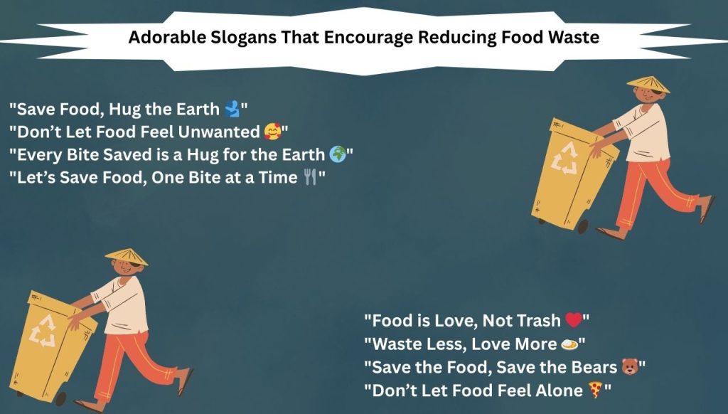 Adorable Slogans That Encourage Reducing Food Waste