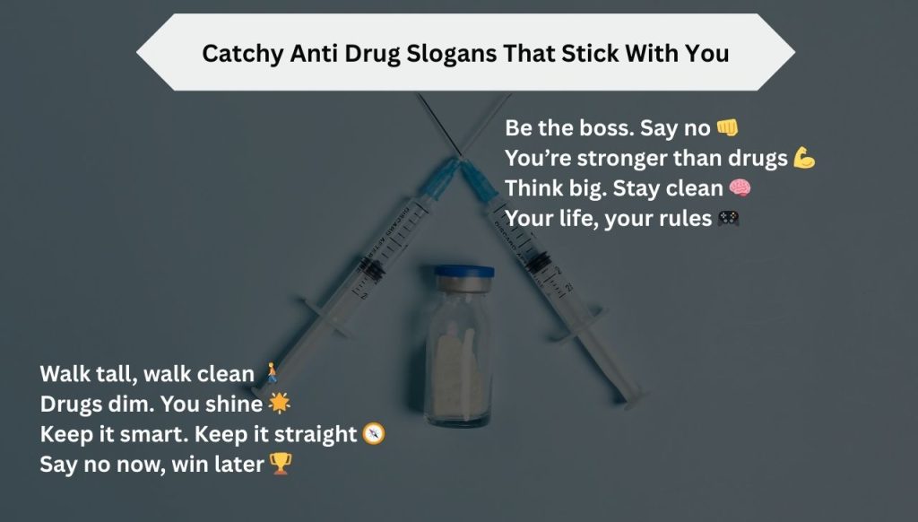 Catchy Anti Drug Slogans That Stick With You