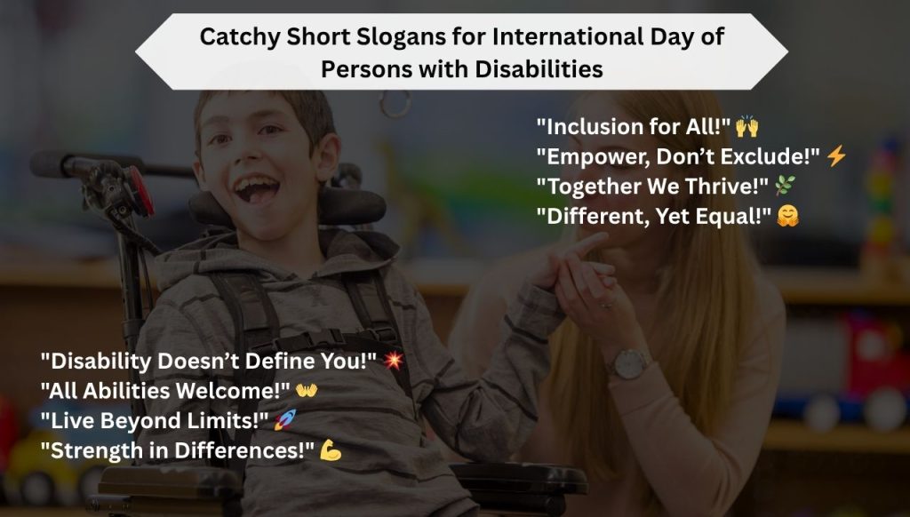 Catchy Short Slogans for International Day of Persons with Disabilities