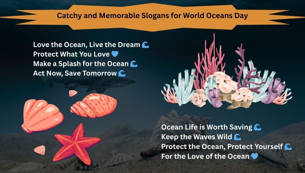 Catchy and Memorable Slogans for World Oceans Day