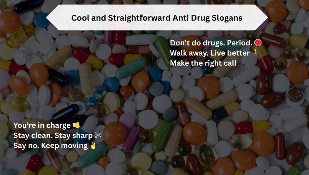 Cool and Straightforward Anti Drug Slogans