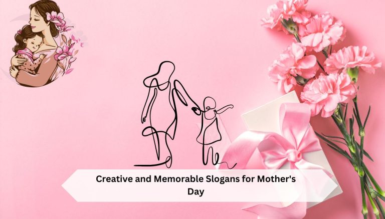 Creative and Memorable Slogans for Mother's Day