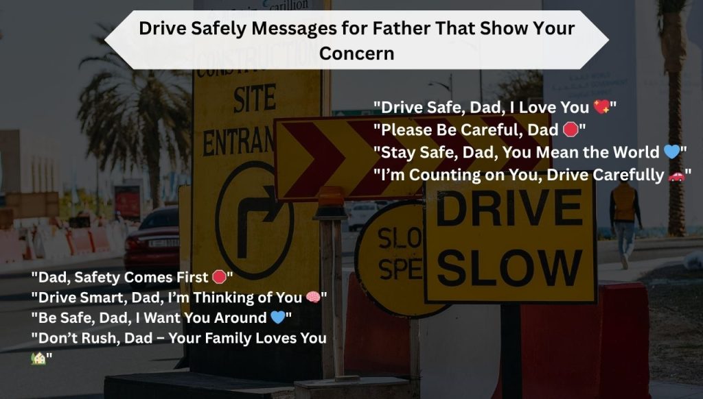 Drive Safely Messages for Father That Show Your Concern