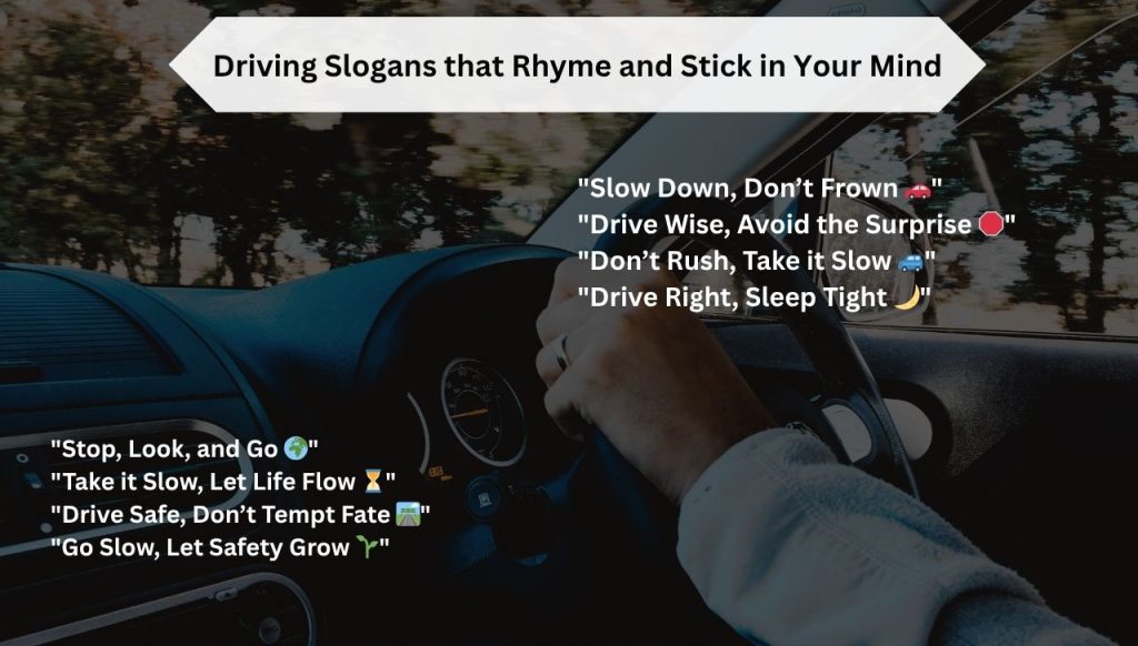 Driving Slogans that Rhyme and Stick in Your Mind
