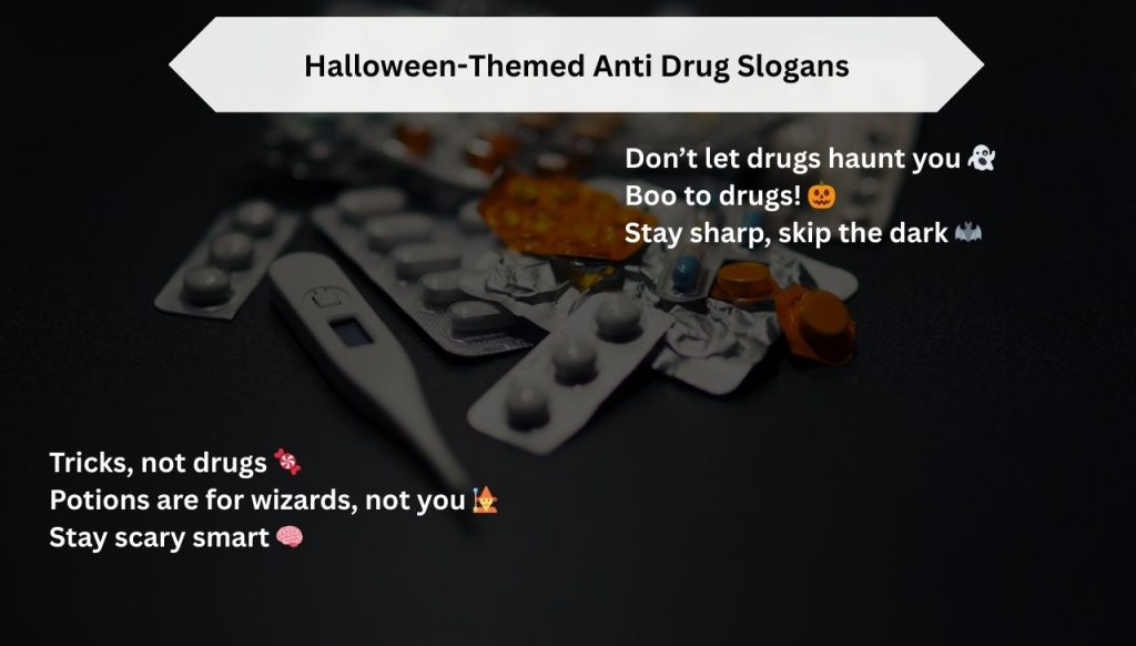 Halloween-Themed Anti Drug Slogans