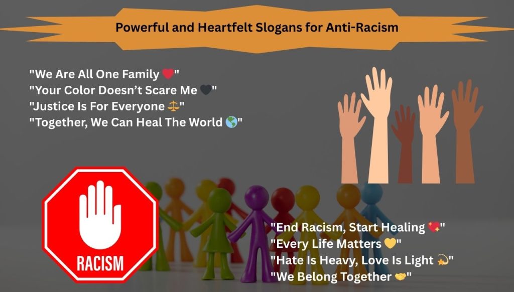 Powerful and Heartfelt Slogans for Anti-Racism