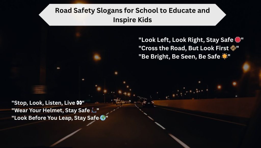 Road Safety Slogans for School to Educate and Inspire Kids