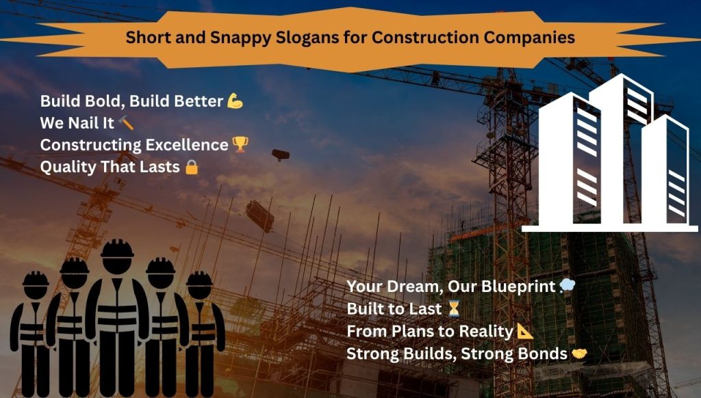 Short and Snappy Slogans for Construction Companies