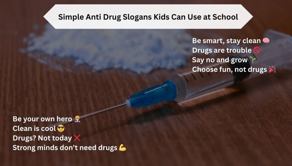 Simple Anti Drug Slogans Kids Can Use at School