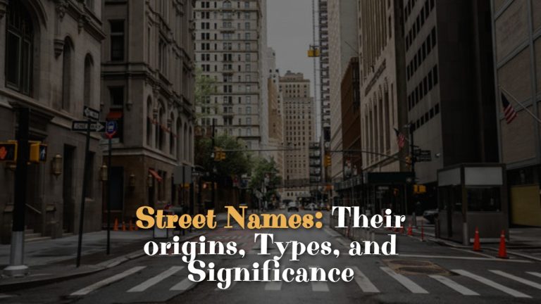 street_names__their_origins__types__and_significance