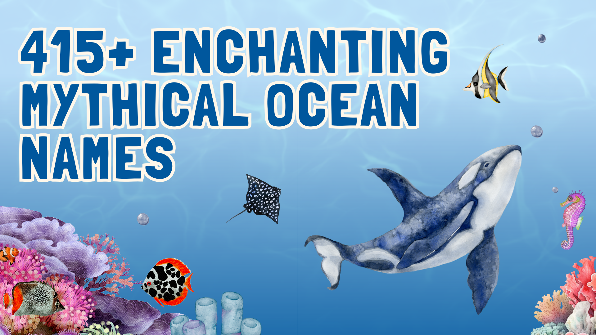 415+ Enchanting Mythical Ocean Names