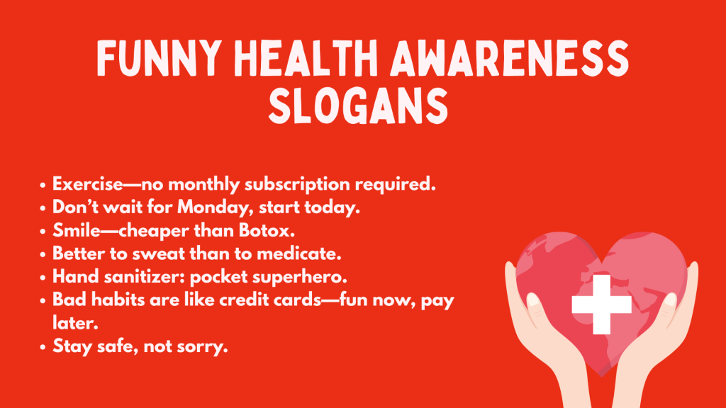 Funny Health Awareness Slogans