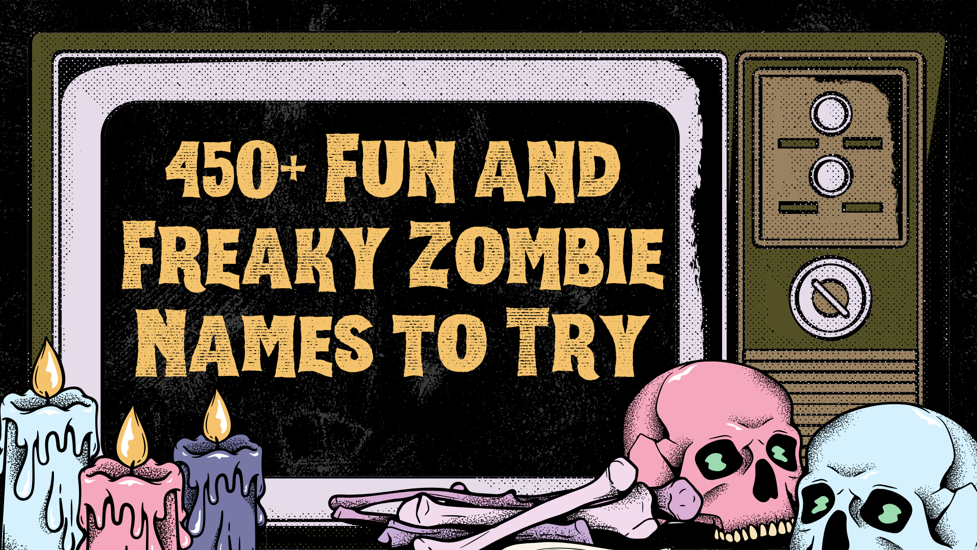 450+ Fun and Freaky Zombie Names to Try
