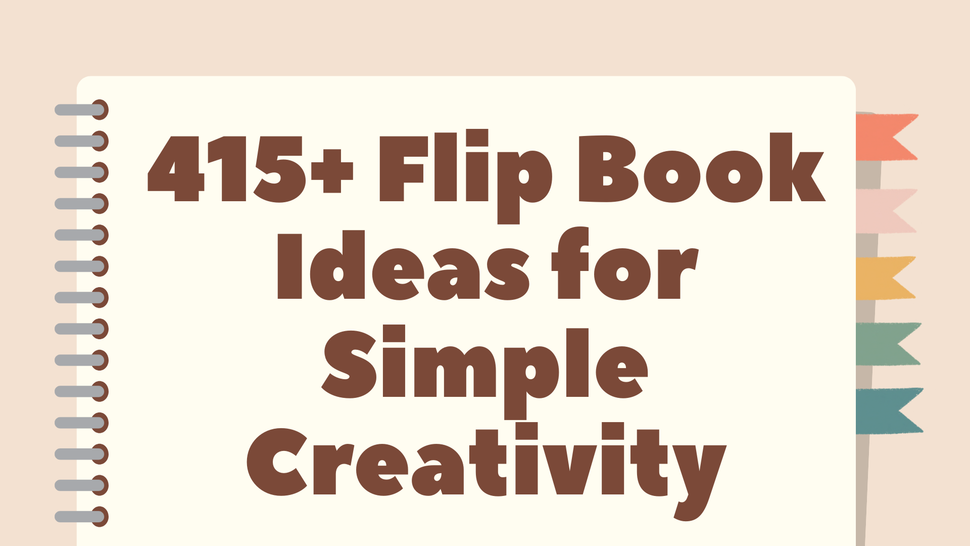 415+ Flip Book Ideas for Simple Creativity