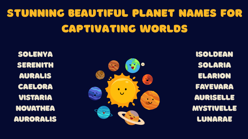 Stunning Beautiful Planet Names for Captivating Worlds