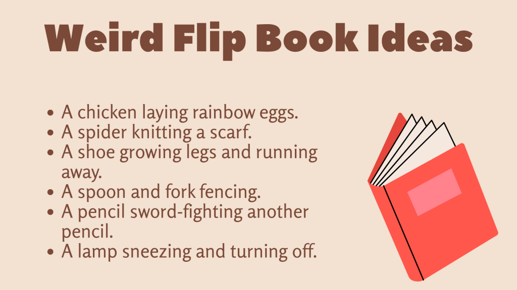 Weird Flip Book Ideas
